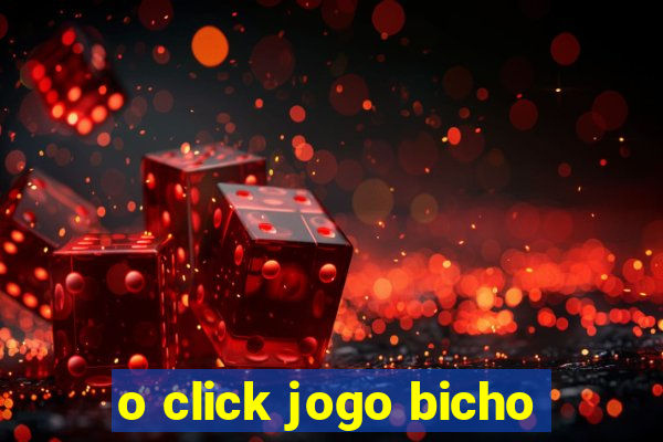 o click jogo bicho